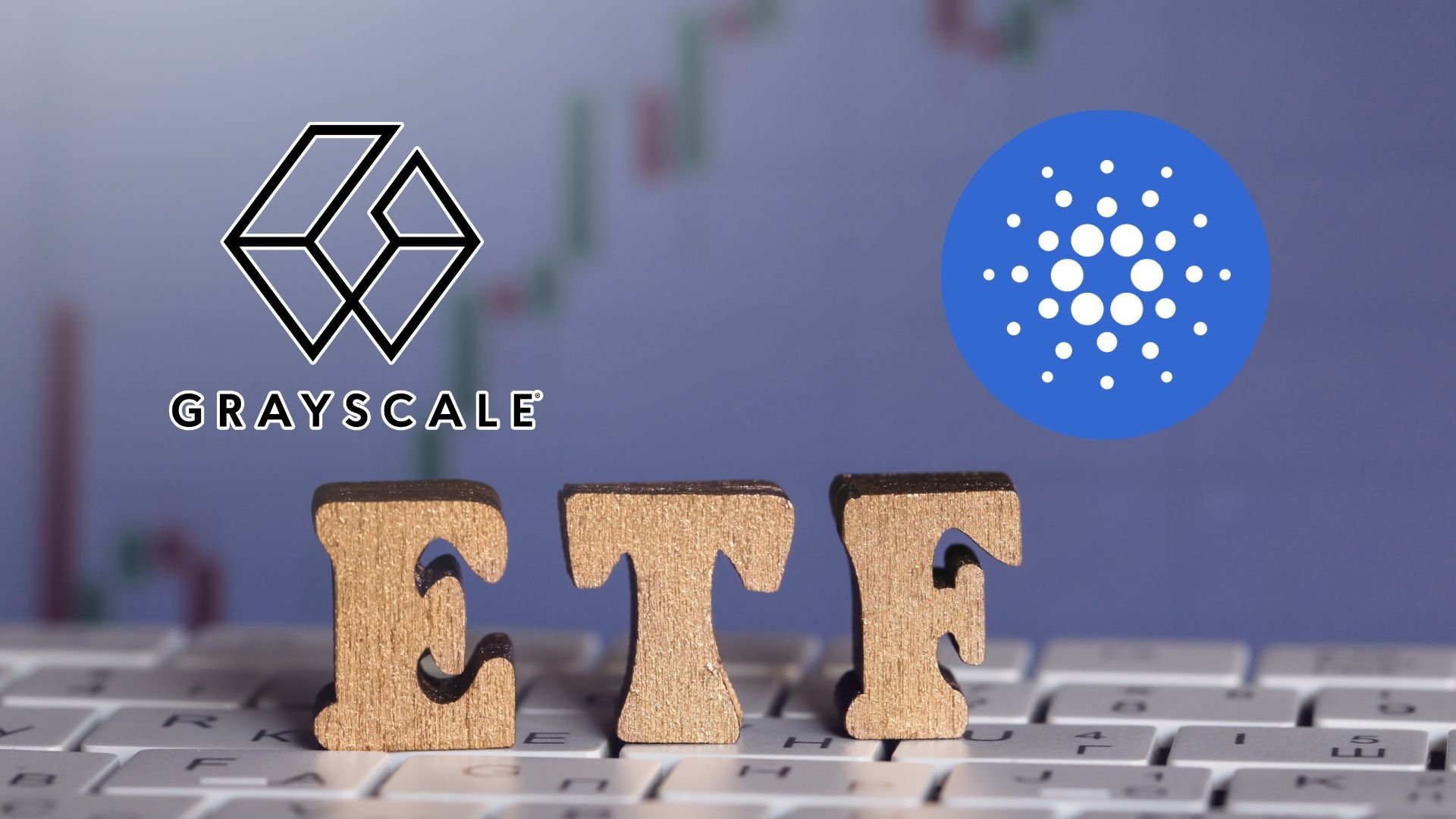 Grayscale Seeks SEC Approval for First-Ever Cardano ETF on NYSE: What Does This Mean for Investors? – BlockNews.com