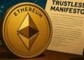 Ethereum Foundation Drops the “Trustless Manifesto” — A Push Back to Pure Decentralization